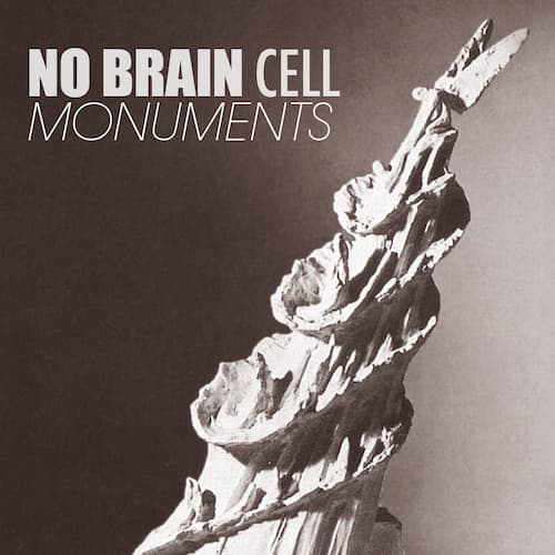No Brain Cell - Monuments